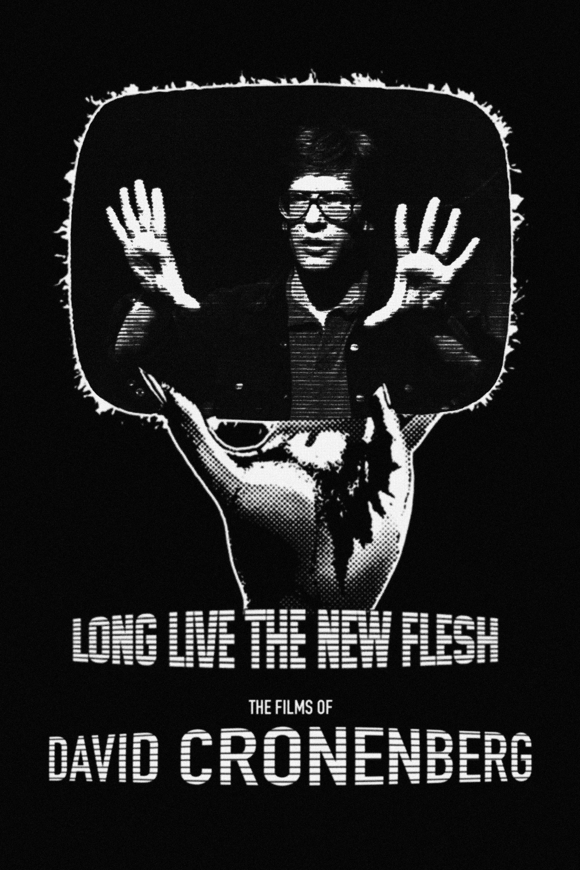 Постер Long Live the New Flesh: The Films of David Cronenberg